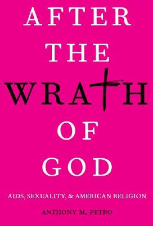 After the Wrath of God: AIDS, Sexuality, and American Religion