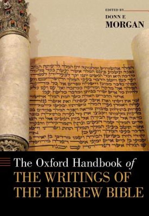 The Oxford Handbook of the Writings of the Hebrew Bible