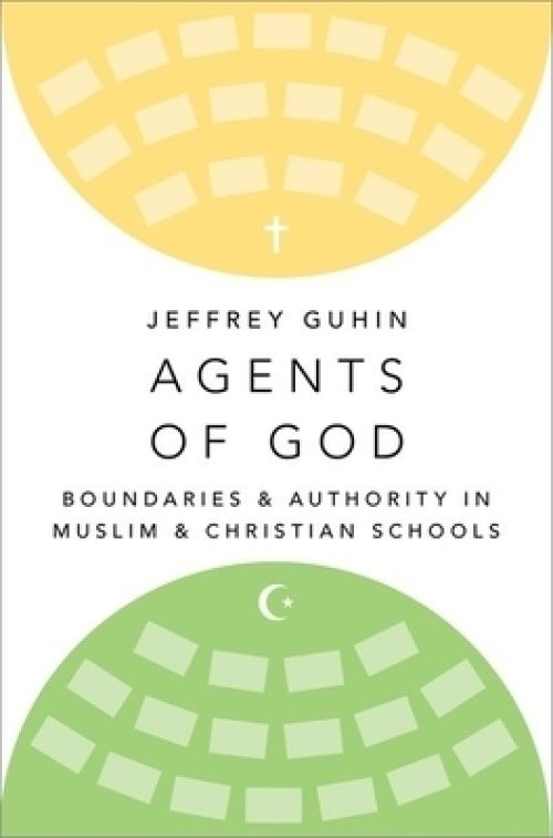 Agents of God: Boundaries and Authority in Muslim and Christian Schools