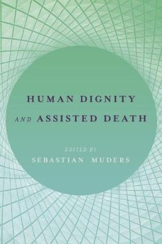 Human Dignity and Assisted Death