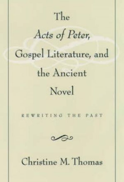 Acts Of Peter, Gospel Literature, And The Ancient Novel