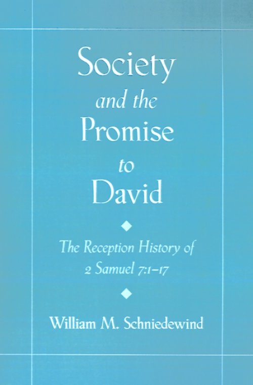 Society and the Promise to David: The Reception History of 2 Samuel 7: 1-17