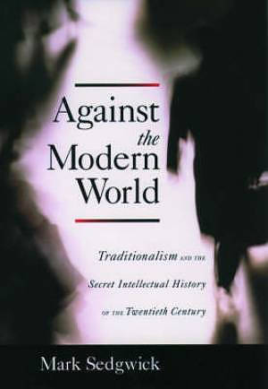 Against the Modern World