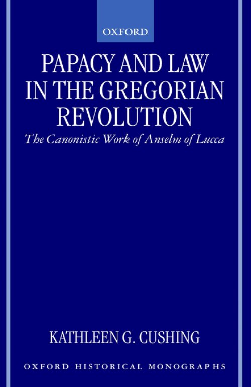 Papacy and Law in the Gregorian Revolution