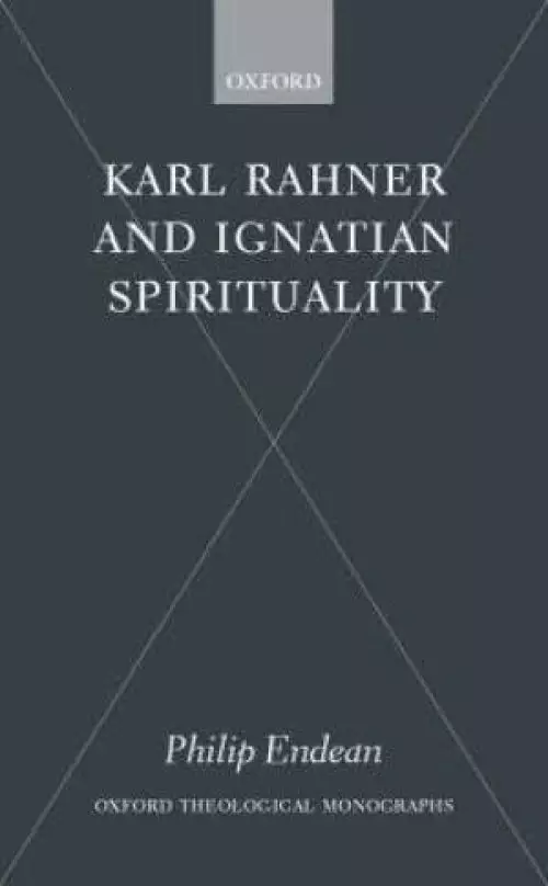 Karl Rahner And Ignatian Spirituality