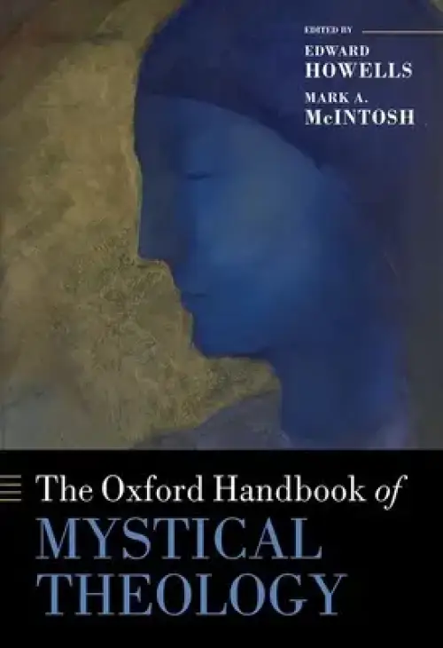 Oxford Handbook Of Mystical Theology