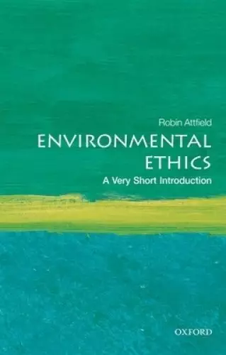 Environmental Ethics: A Very Short Introduction