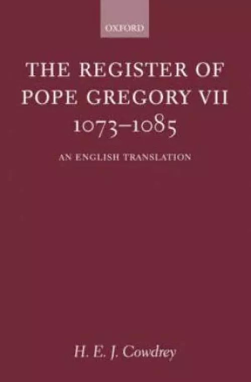 The Register of Pope Gregory VII 1073-1085