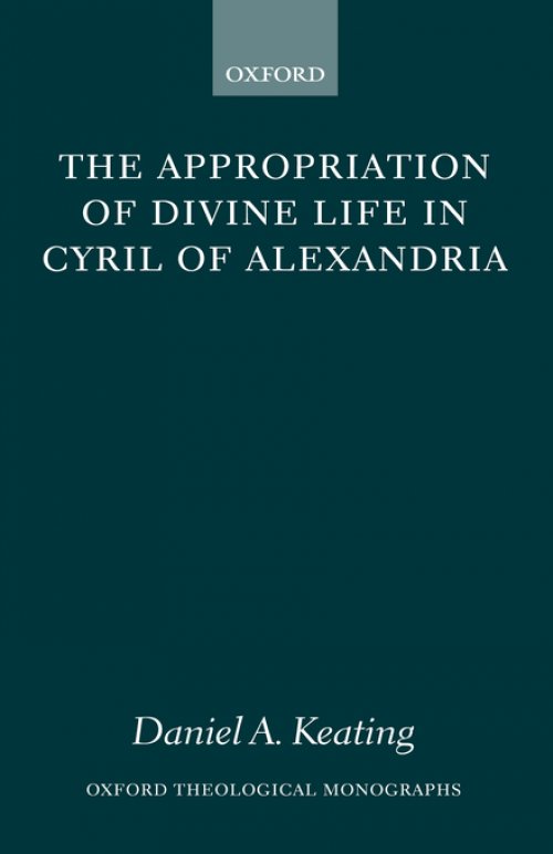 Appropriation Of Divine Life In Cyril Of Alexandria