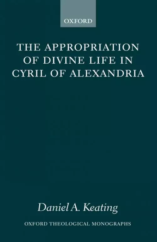 Appropriation Of Divine Life In Cyril Of Alexandria