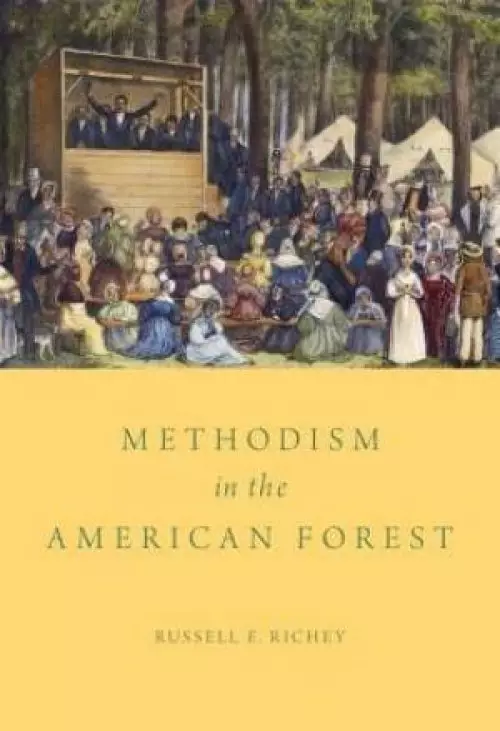 Methodism in the American Forest