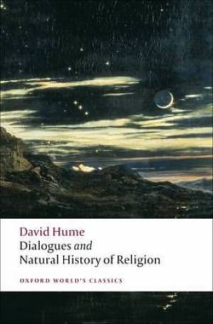 Dialogues Concerning Natural Religion, and the Natural History of Religion