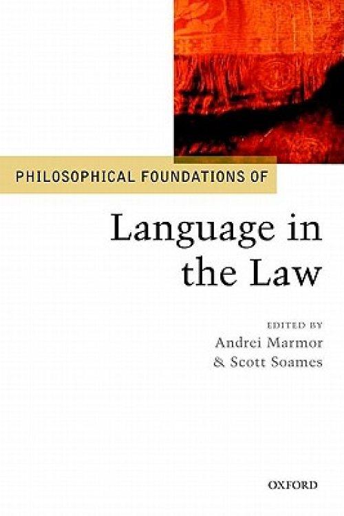 Philosophical Foundations of Language in the Law