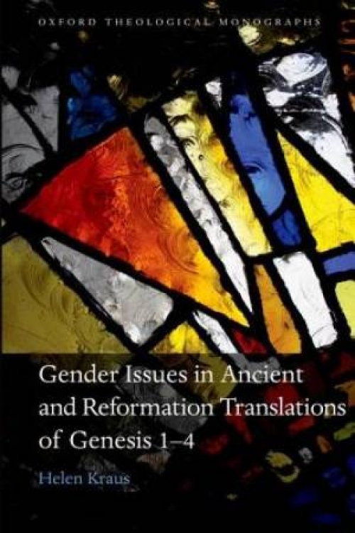 Gender Issues in Ancient and Reformation Translations of Genesis 1-4