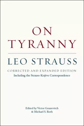 On Tyranny – Corrected and Expanded Edition, Including the Strauss–Kojève Correspondence