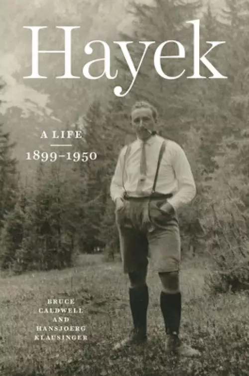 Hayek: A Life, 1899-1950