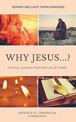 Why Jesus...?: Separating Light from Darkness