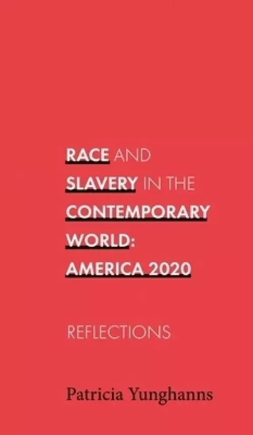 Race and Slavery  in the Contemporary World: Reflections