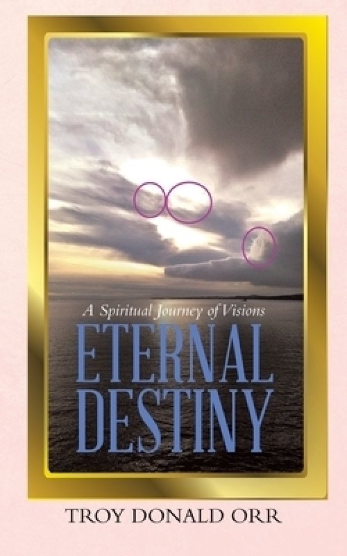 Eternal Destiny: A Spiritual Journey of Visions