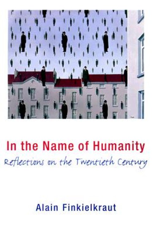 In the Name of Humanity: Reflections on the Twentieth Century