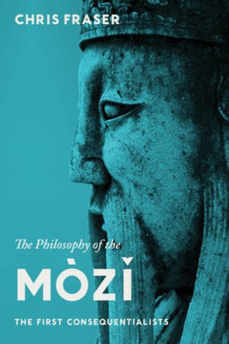 The Philosophy of the Mòzi – The First Consequentialists