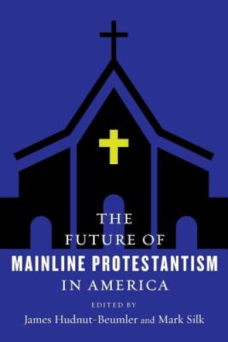 The Future of Mainline Protestantism in America