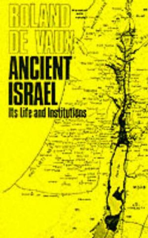 Ancient Israel: Its Life and Institutions