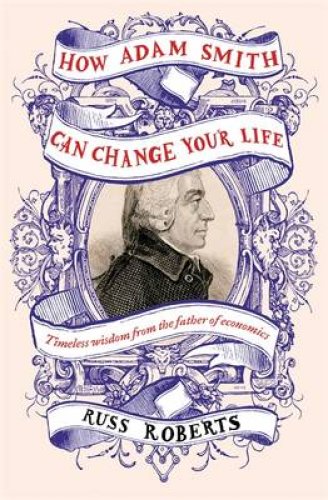 How Adam Smith Can Change Your Life