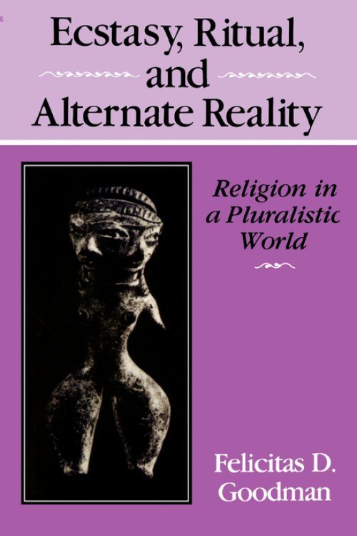 Ecstasy, Ritual, And Alternate Reality