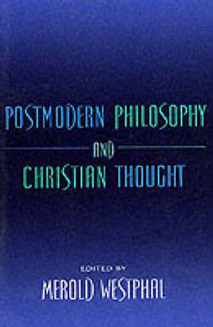 Postmodern Philosophy and Christian Thought