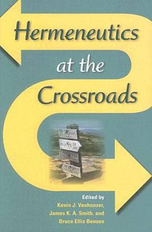 Hermeneutics at the Crossroads