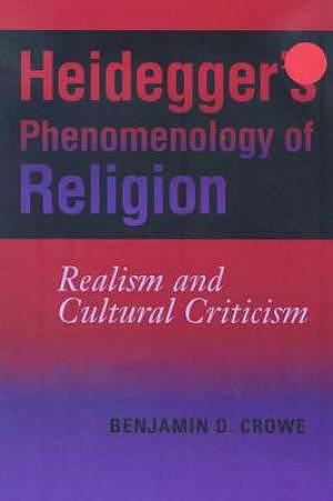 Heidegger's Phenomenology of Religion