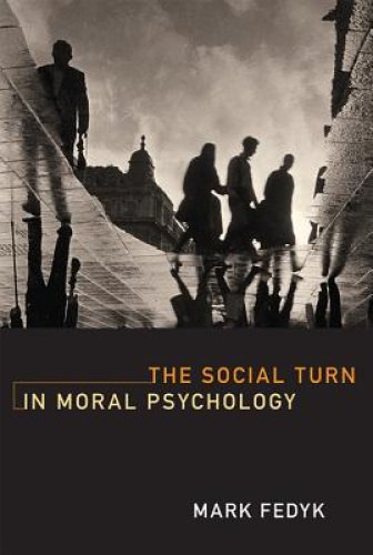 The Social Turn in Moral Psychology