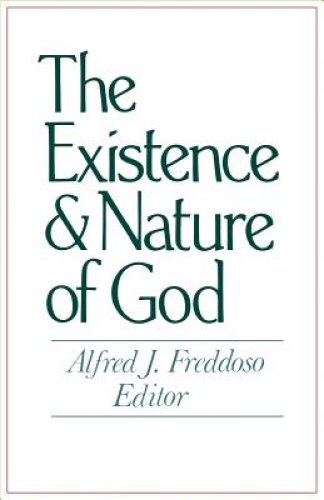 The Existence and Nature of God