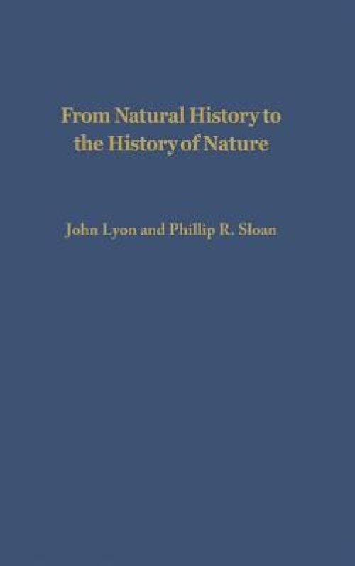 From Natural History to the History of Nature: Readings from Buffon and His Critics