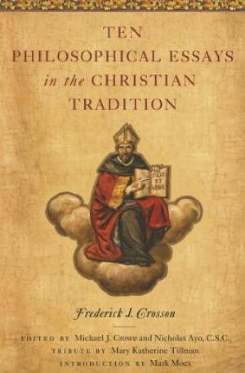 Ten Philosophical Essays in the Christian Tradition