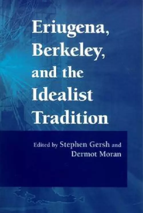 Eriugena, Berkeley, and the Idealist Tradition