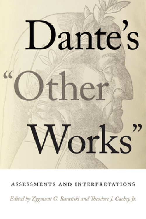 Dante's Other Works: Assessments and Interpretations