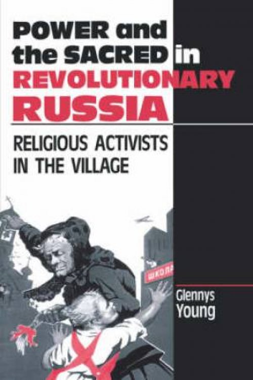 Power and the Sacred in Revolutionary Russia