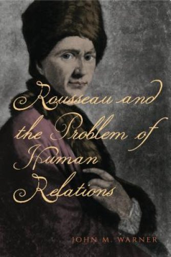 Rousseau and the Problem of Human Relations