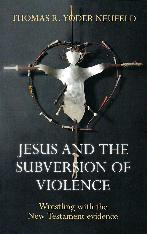 Jesus and the Subversion of Violence