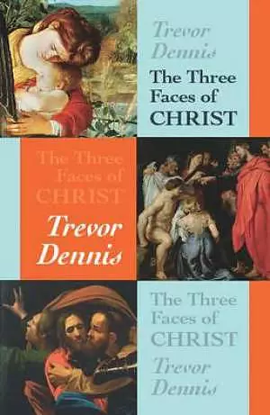 The Three Faces of Christ