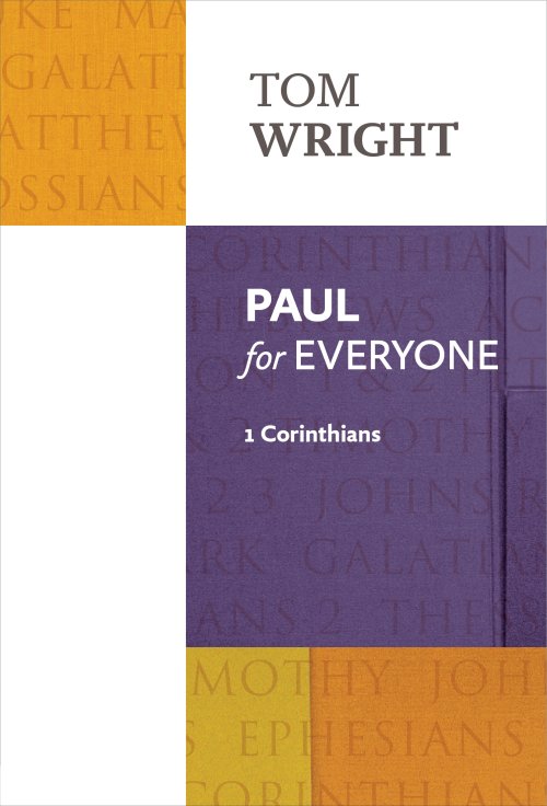 Paul for Everyone: 1 Corinthians