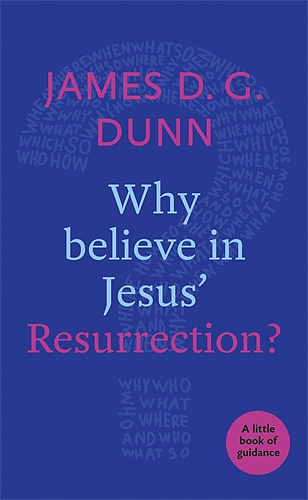 Why Believe in Jesus' Resurrection?