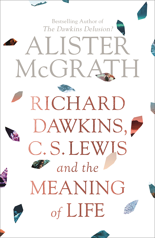 Richard Dawkins, C. S. Lewis and the Meaning of Life