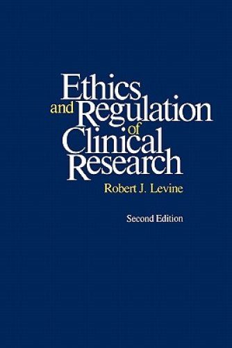 Ethics and Regulation of Clinical Research