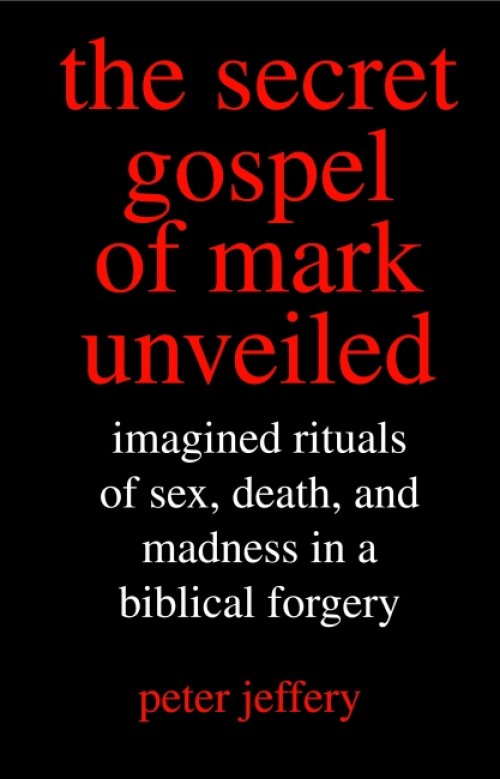 Secret Gospel Of Mark Unveiled