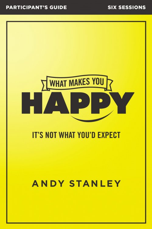 What Makes You Happy Bible Study Participant's Guide