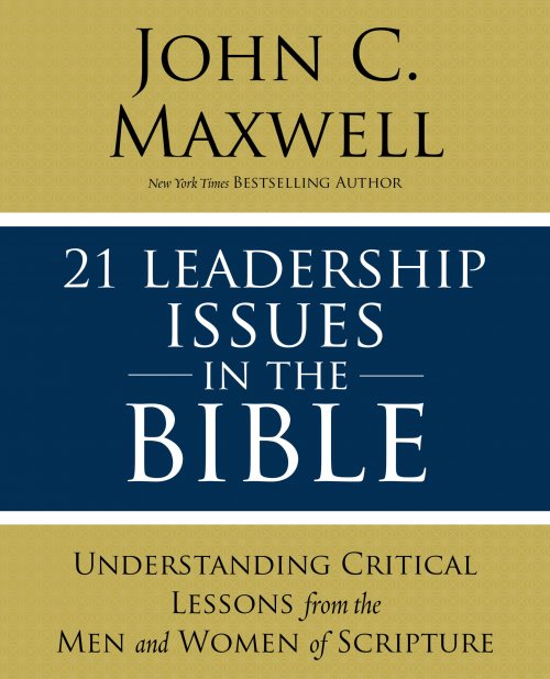 21 Leadership Issues in the Bible