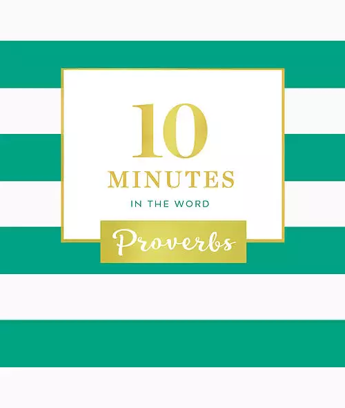 10 Minutes In The Word: Proverbs